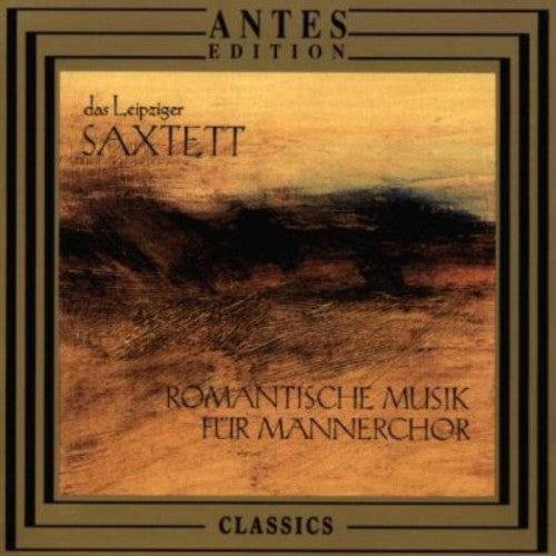 Dvorak/ Leipziger Saxtett - Romantic Musik for Male Choir