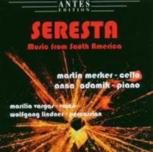 Bragato/ Piazzolla/ Ginastera/ Mignone/ Merker - Seresta: Music from South America