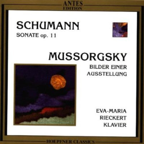 Schumann/ Eva Rieckert Maria - Sonata Op 11 / Bilder Einer Ausstellung