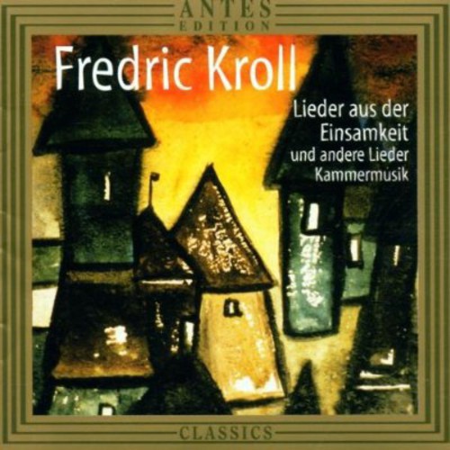 Kroll/ Yokoyama/ Beuter/ Kortekangas - Songs of Loneliness / Chamber Music