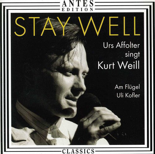 Urs Affolter - Stay Well: 17 Songs By Kurt Weill