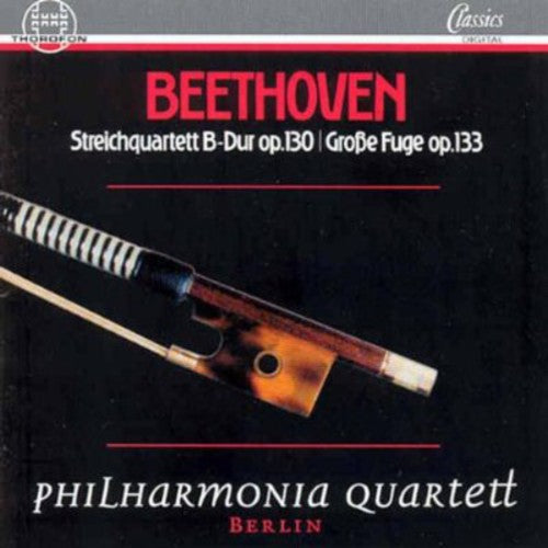 Beethoven/ Philharmonia Qtet - String Quartets in B Op 130 & in B Op 133