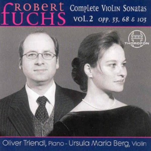 Fuchs/ Berg/ Triendl - Complete Violin Sonatas 2