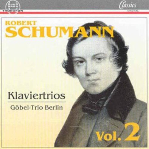 Schumann/ Gobel-Trio Berlin - Klaviertrios 2