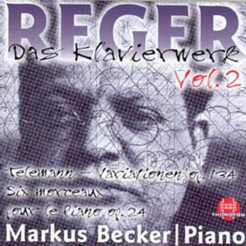 Reger/ Becker - Piano Works 2