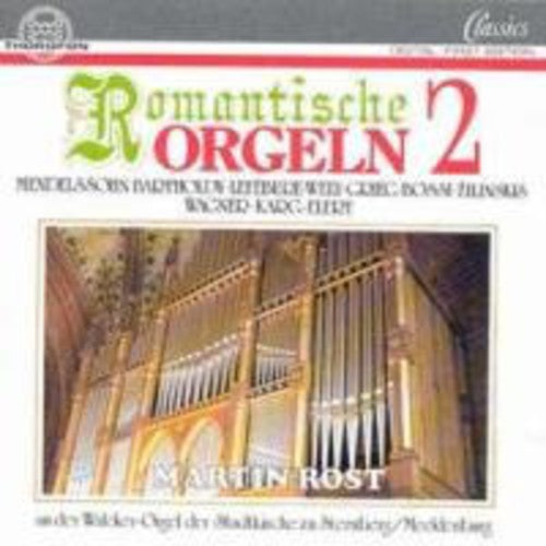 Mendelssohn/ Martin Rost - Romantic Organ Works 2