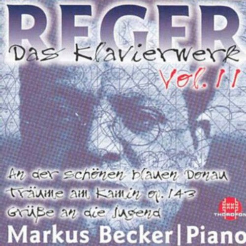 Reger/ Becker - Piano Works 11