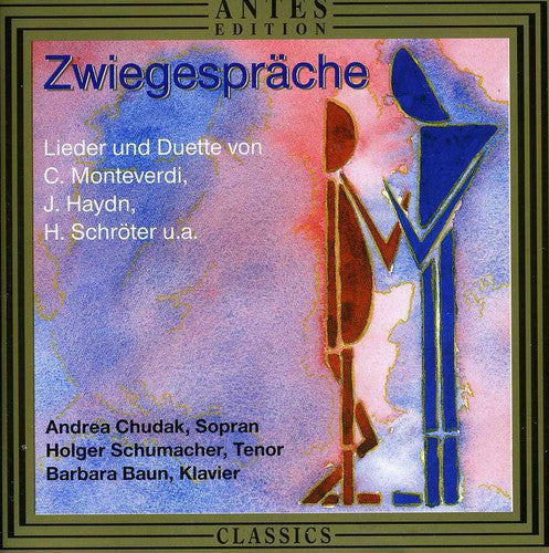 Monterverdi/ Chudak/ Schumacher/ Braun - Zwiegesprache: Lieder & Duets