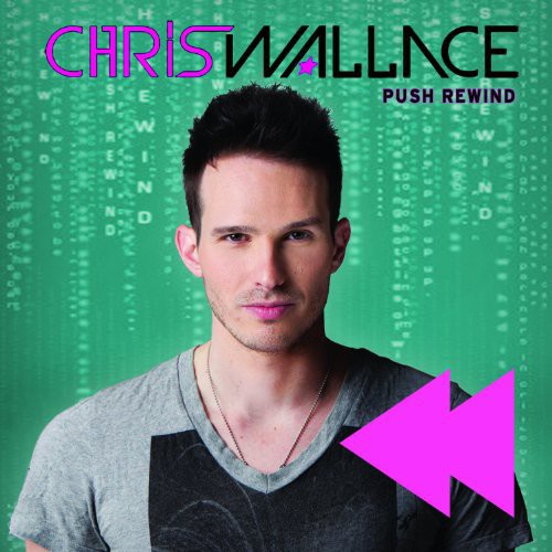 Chris Wallace - Push Rewind