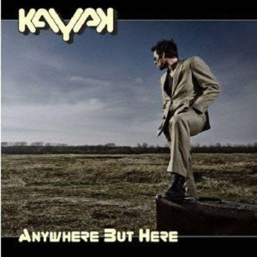 Kayak - Anywhere But Here