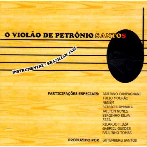 Petronio Santos - O Violao de Petronio Santos