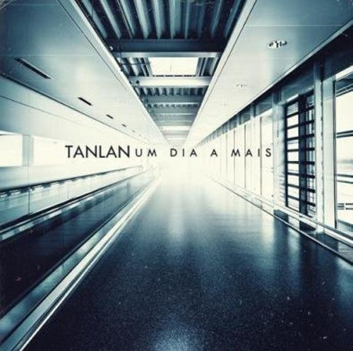 Tanlan - Um Dia a Mais