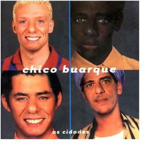 Chico Buarque - As Cidades