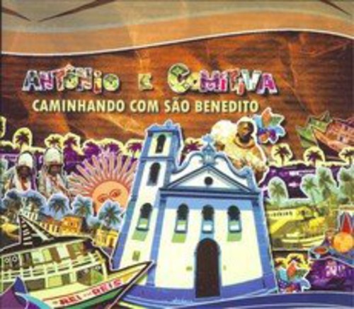 Antonio & Comitiva - Caminhando Com Sao Benedito
