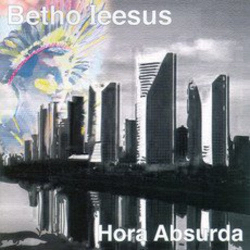 Betho Ieesus - Hora Absurda