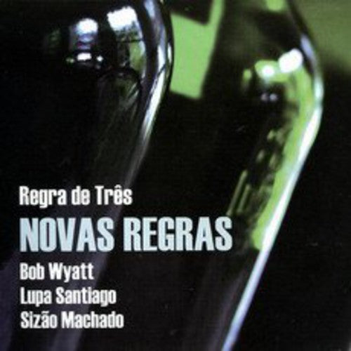 Bob Wyatt / Lupa Santiago / Sizao Machado - Novas Regras