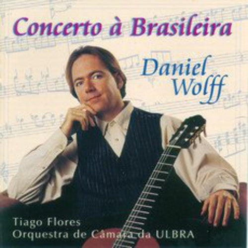 Daniel Wolff - Concerto a Brasileira