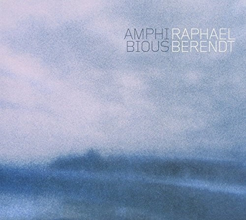 Raphael Berendt - Amphibious