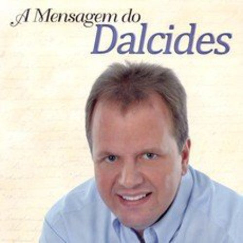 Dalcides Biscalquim - Mensagem Do Dalcides