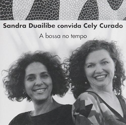 Sandra Duailibe - Convida Cely Curado: A Bossa No Tempo