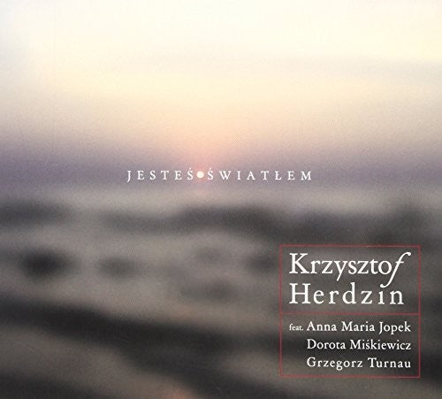 Krzysztof Herdzin - Jestes Swiatlem