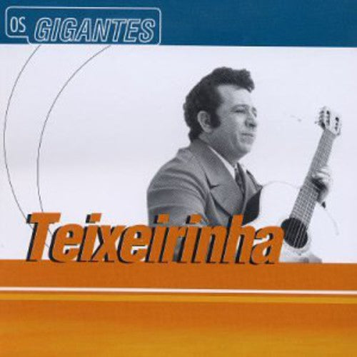 Teixeirinha - Serie Os Gigantes