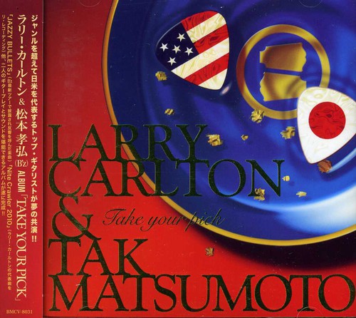 Larry Carlton / Tak Matsumoto - Take Your Pick