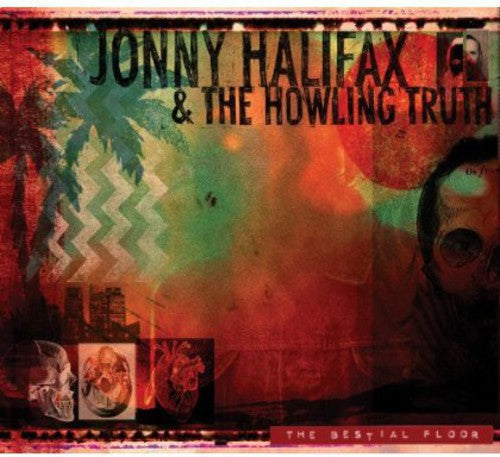 Johnny Halifax & the Howling Truth - Bestial Floor