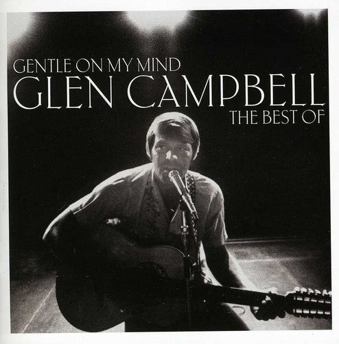 Glen Campbell - Gentle on My Mind: Best of