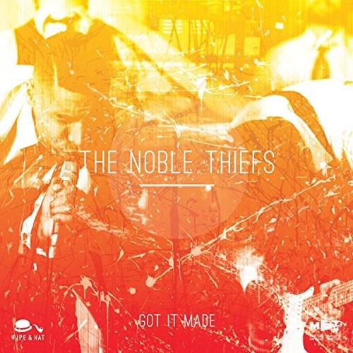 Noble Theifs - Got It Made / When You're in Love