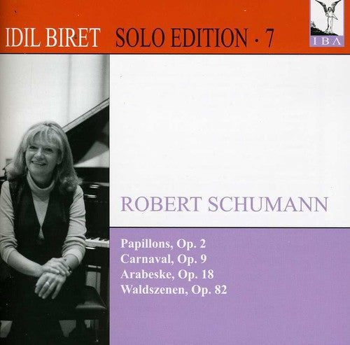 Schumann/ Idil Biret - Papillons / Carnaval / Arabeske / Waldszenen