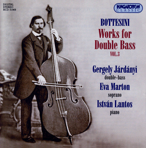 Bottesini/ Jardanyi/ Marton/ Lantos - Works for Double Bass 3