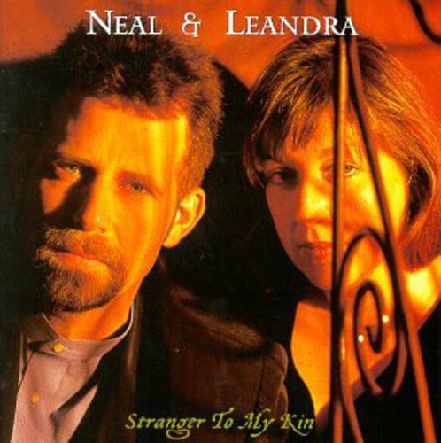 Neal & Leandra - Stranger to My Kin