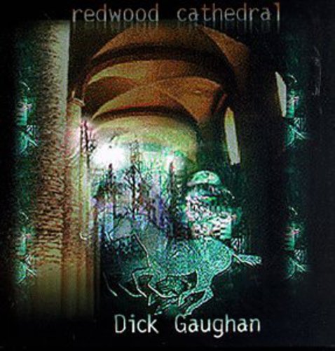 Dick Gaughan - Redwood Cathedral