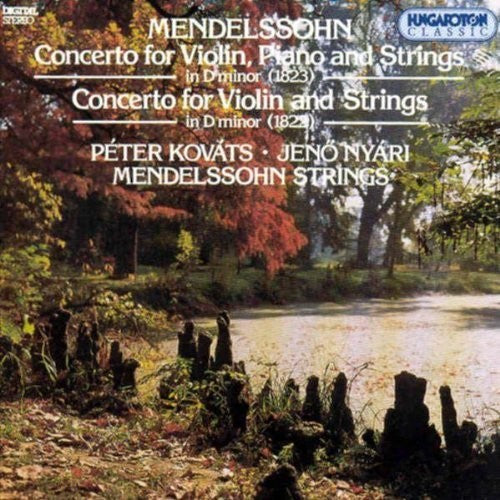 Mendelssohn/ Kovtas/ Nyari/ Mendelssohn Strings - Concerto for Violin Piano & Strings