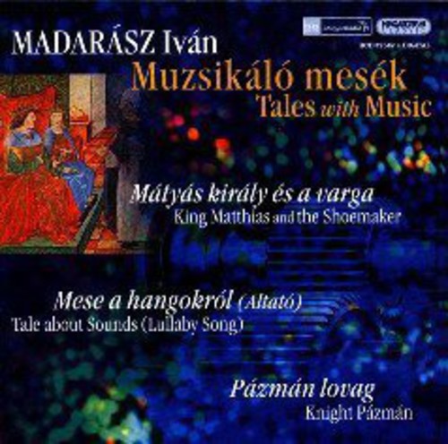 Madarasz/ Szeged Symphony Orchestra/ Szekhelyi - Muzsikalo Mesek