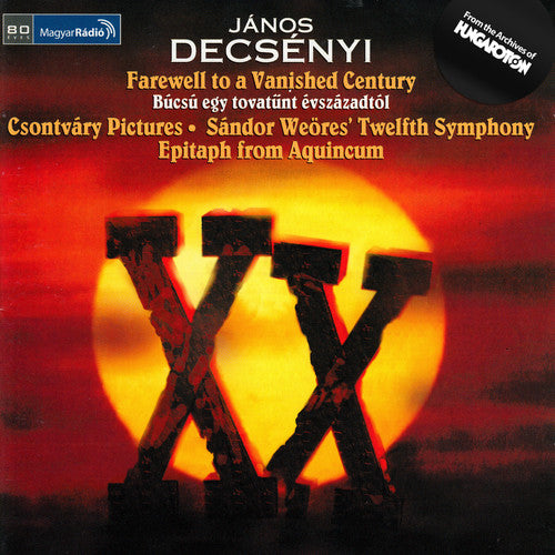 Decsenyi/ Budapest Symphony Orchestra/ Kovacs - Farewell to a Vanished Century - Csontvary Picture