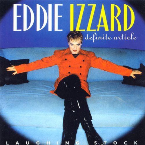 Eddie Izzard - Definite Article