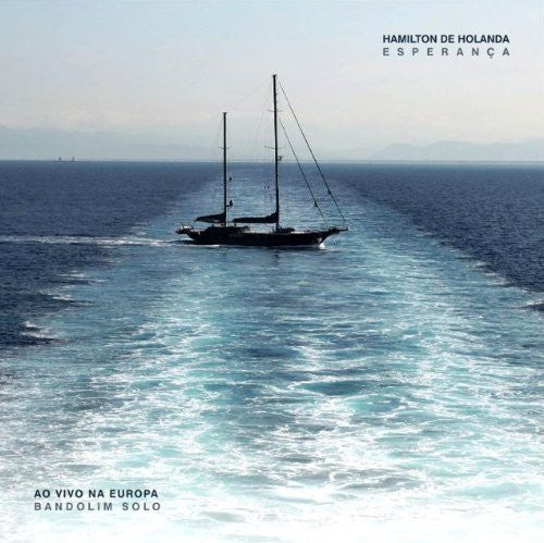 Hamilton Holanda - Esperanca Ao Vivo Na Europa