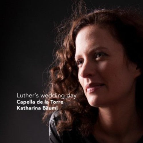 Capella de la Torre - Luther's Wedding Day