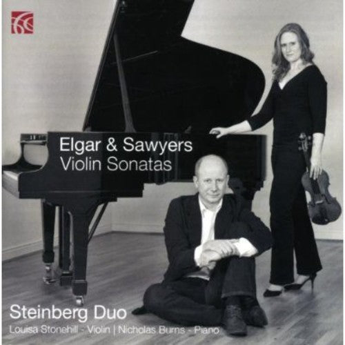 Elgar/ Sawyers/ Steinberg Duo - Violin Sonatas