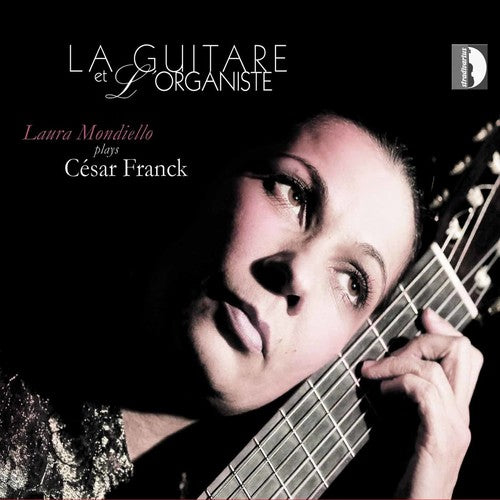 Franck/ Laura Mondiello - La Guitare Et L'organiste