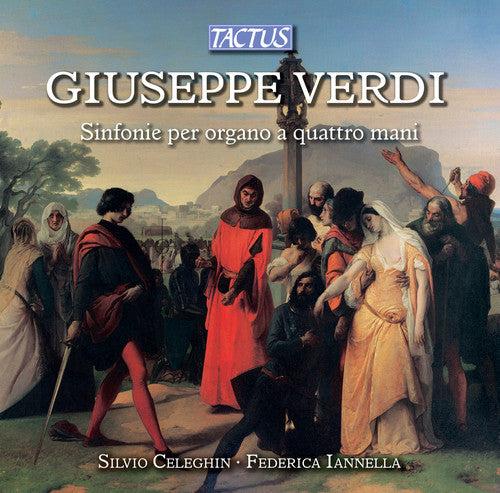 Verdi/ Celeghin/ Iannella - Overtures for Organ Four Hands