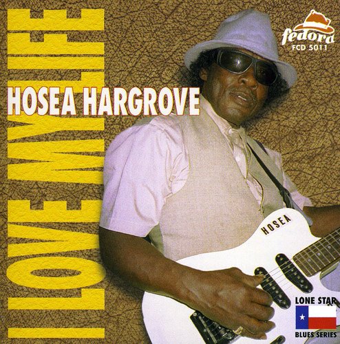 Hosea Hargrove - Love My Life