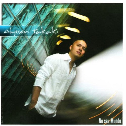 Alysson Takaki - No Seu Mundo