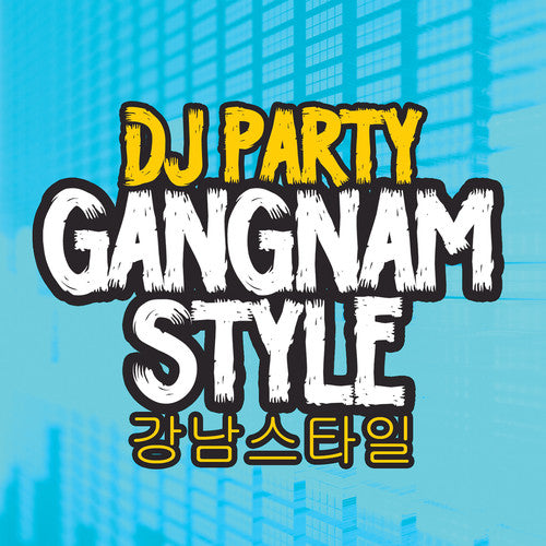 DJ Party - Gangnam Style