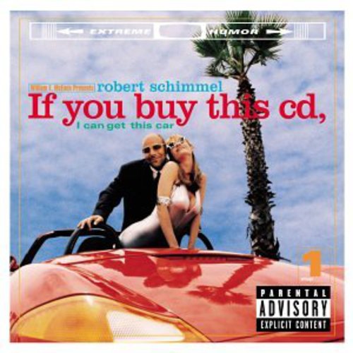 Robert Schimmel - If You Buy This CD I Can Get This Car