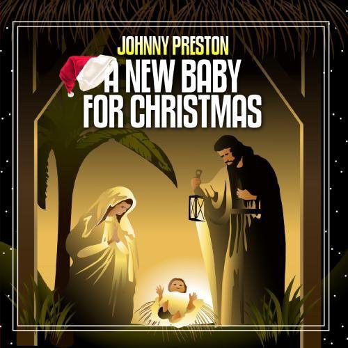 Johnny Preston - New Baby for Christmas