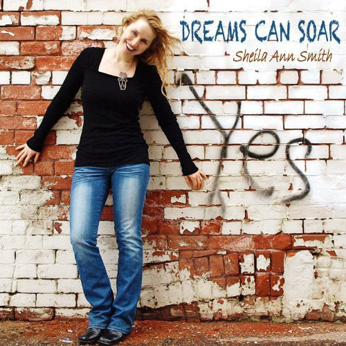 Sheila Smith Ann - Dreams Can Soar