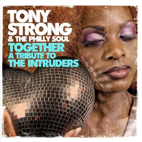 Tony Strong - Together: Tribute to Intruders